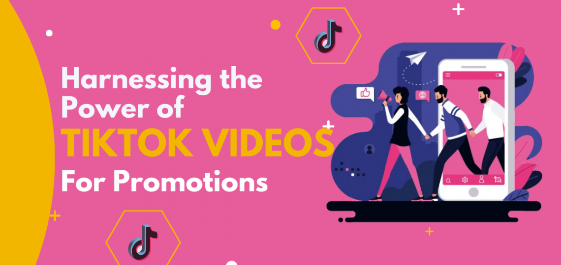 Harnessing the Power of TikTok Videos for Promotions